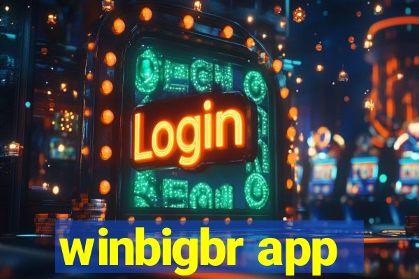 winbigbr app